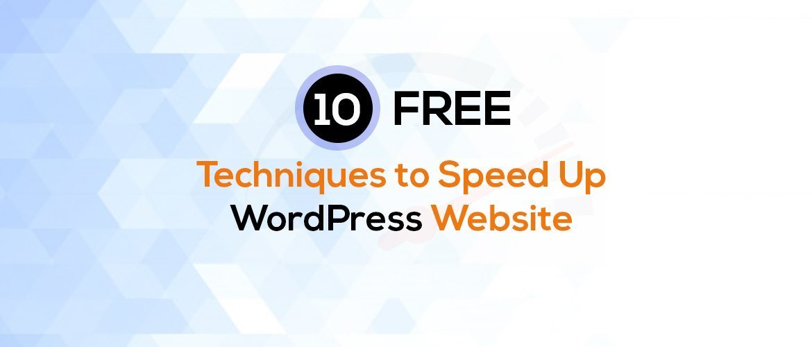 Free Techniques To increase WordPress Website speed